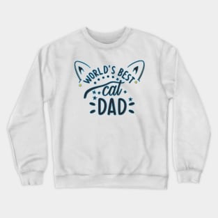 World's Best Cat Dad Crewneck Sweatshirt